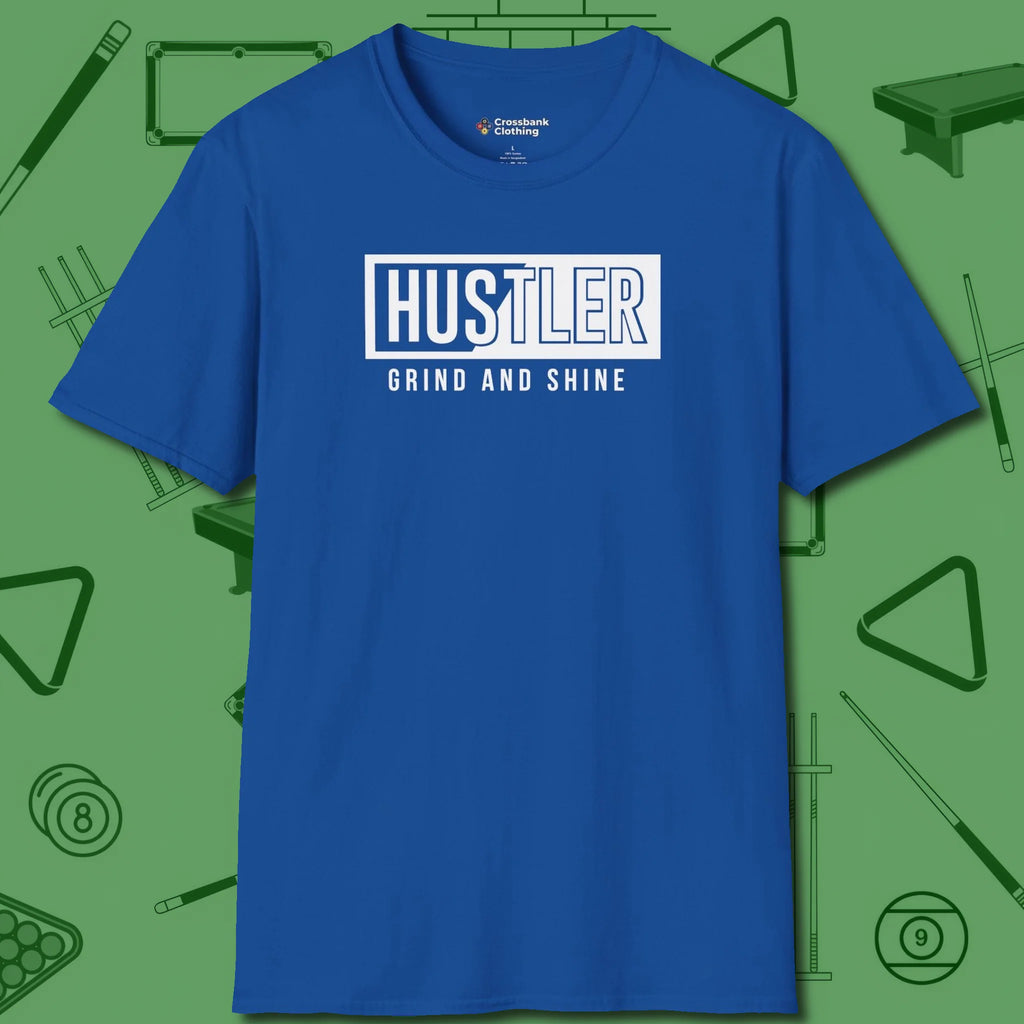 Hustler Grind and Shine T-Shirt, front view, in Royal smart enough for the felt and the street