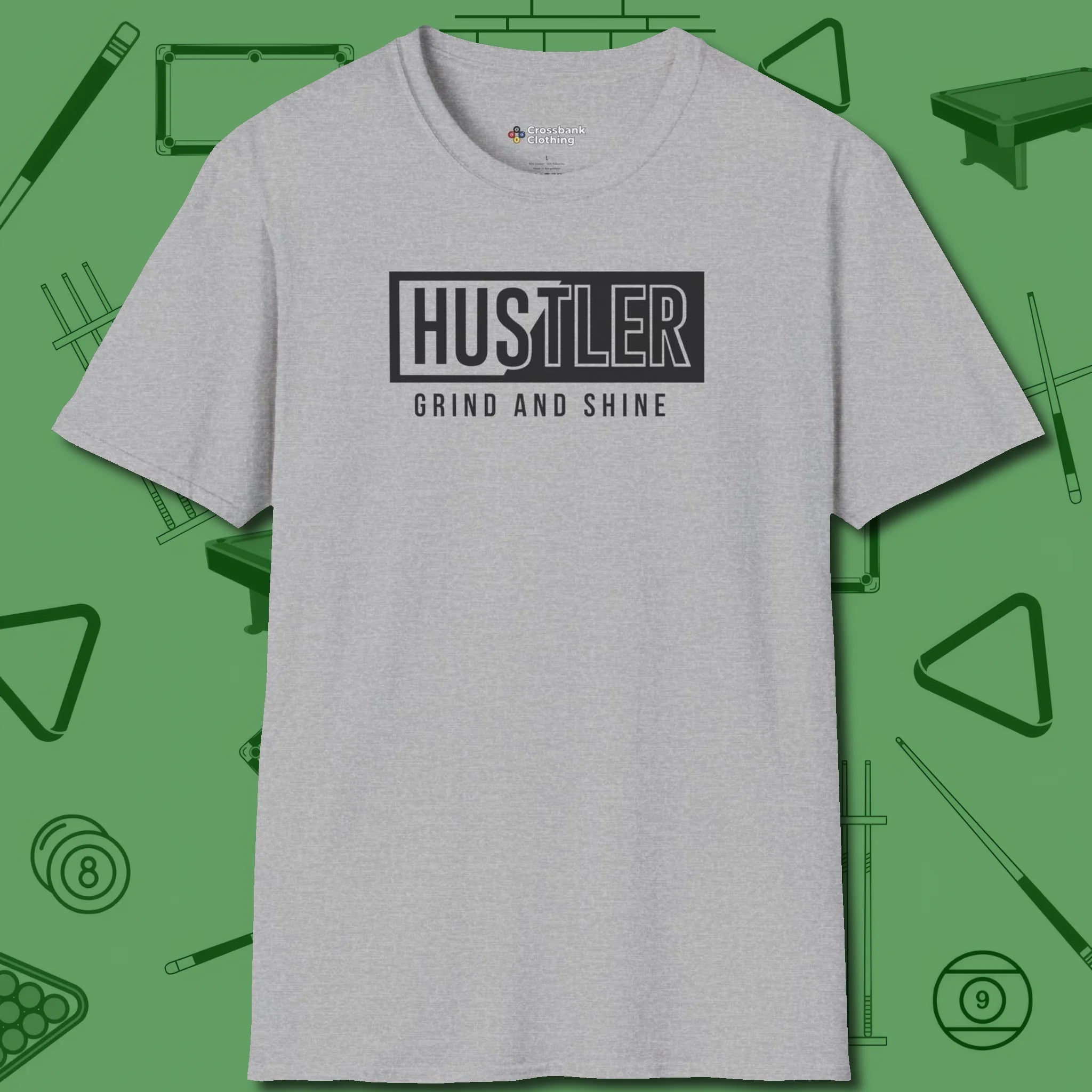 Hustler Grind and Shine T-Shirt, front view, in Sport Grey poolroom style with tournament attitude