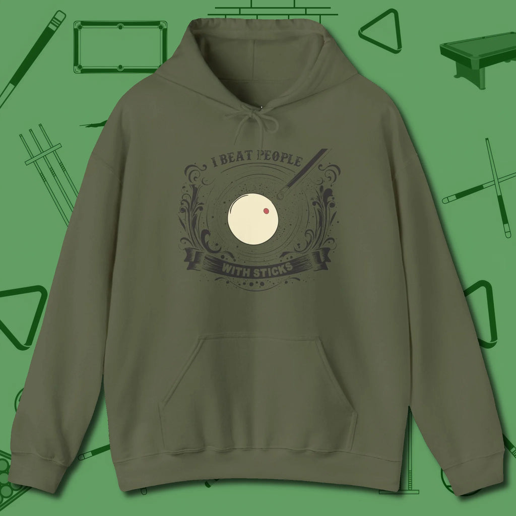 I Beat People With Sticks Hoodie, front view, in Military Green tough like your favorite break cue