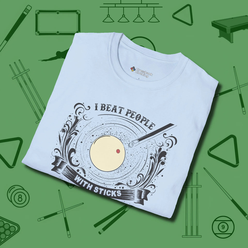I Beat People With Sticks T-Shirt, folded view, in Light Blue cool enough for a corner pocket finish