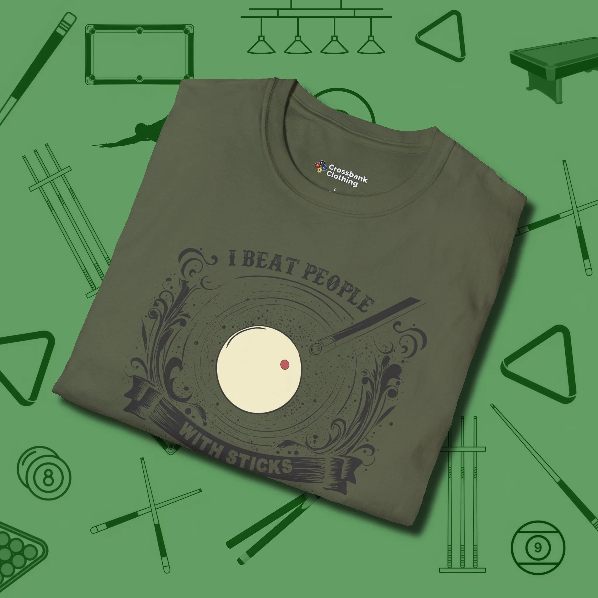 I Beat People With Sticks T-Shirt, folded view, in Military Green dress for the shot you want to take