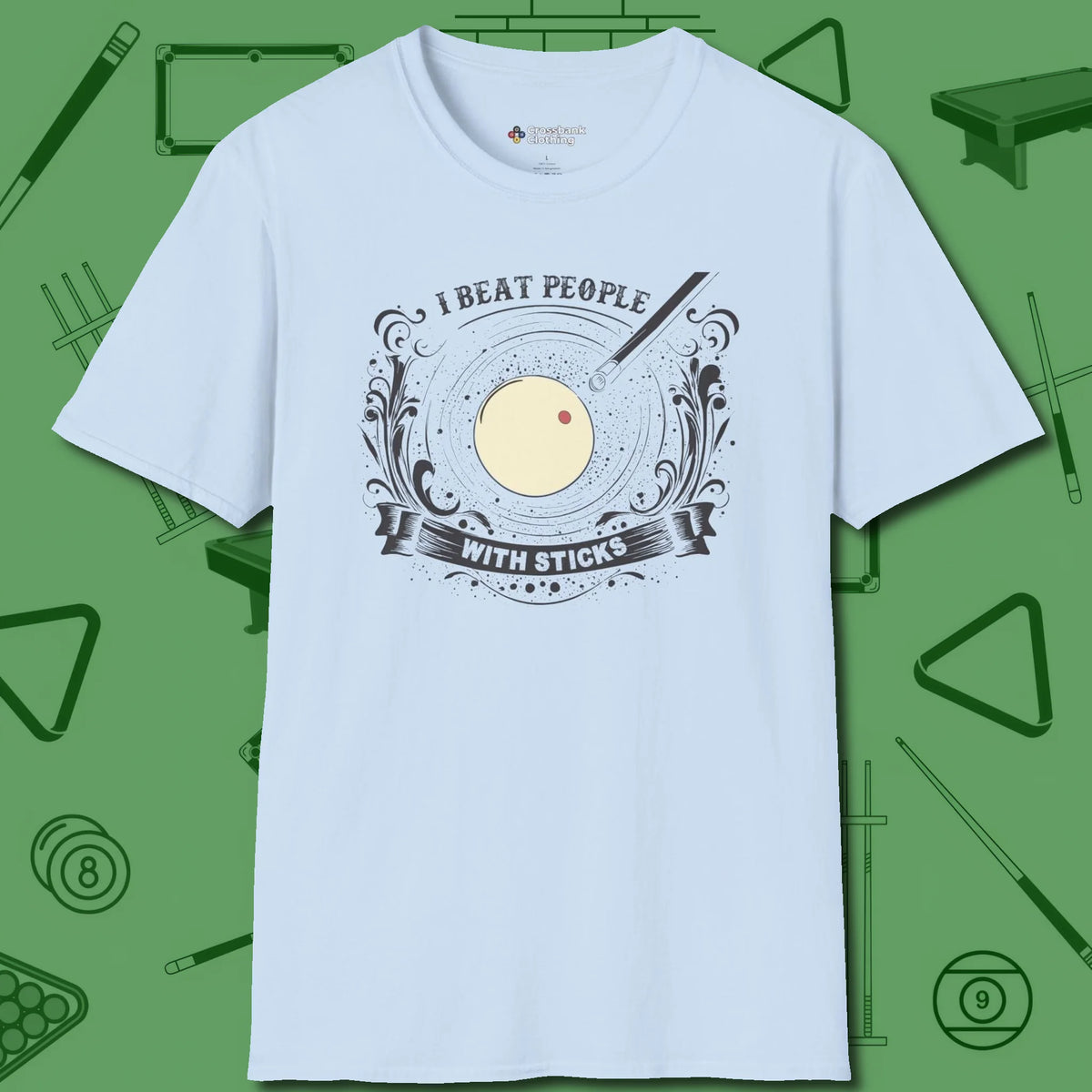 I Beat People With Sticks T-Shirt, front view, in Light Blue from chalk to clutch, look the part