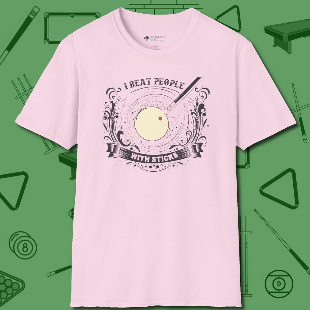 I Beat People With Sticks T-Shirt, front view, in Light Pink what champions wear between racks