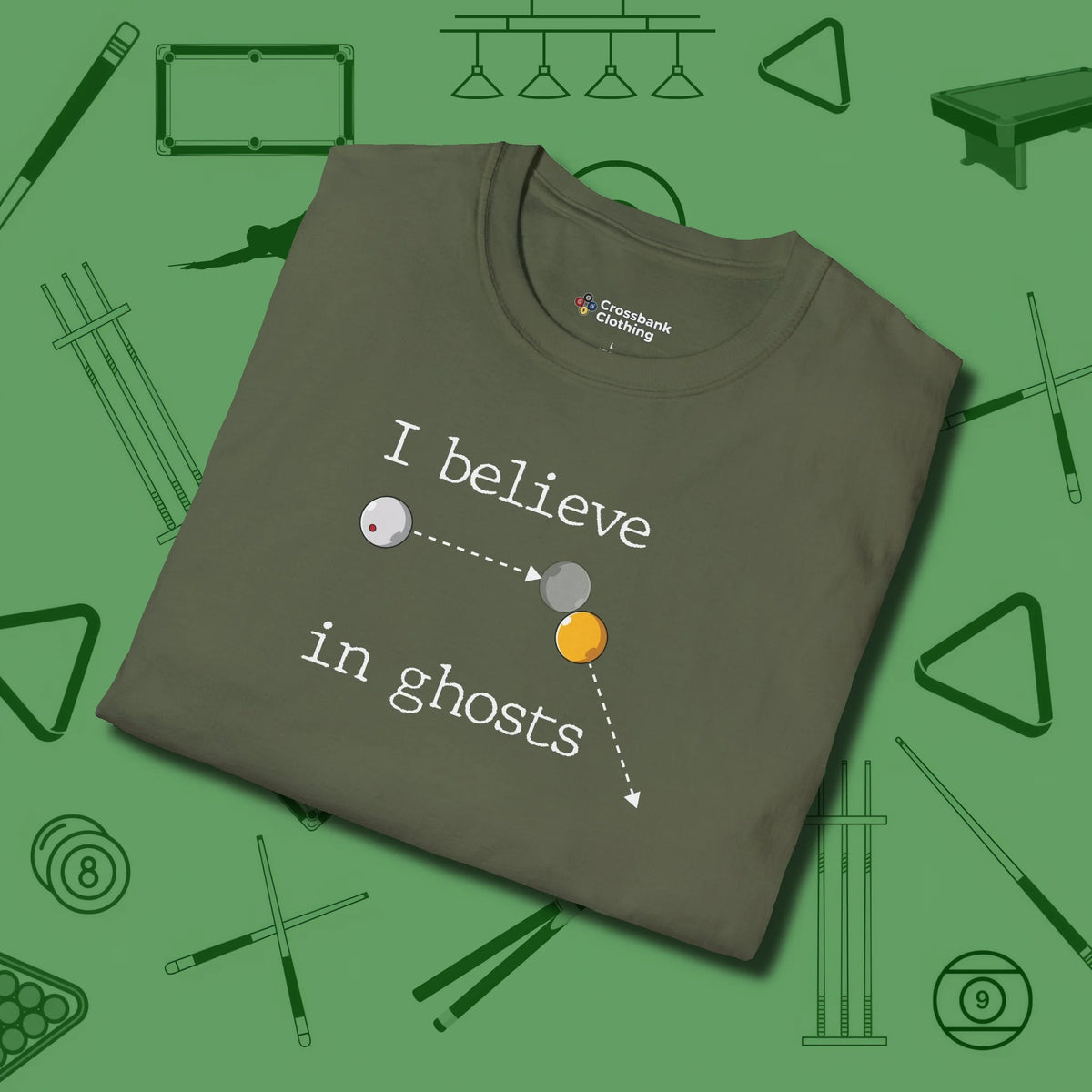 I Believe in Ghosts T-Shirt, folded view, in Military Green your secret weapon off the table