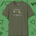 I Believe in Ghosts T-Shirt, front view, in Military Green perfect for players with quiet fire