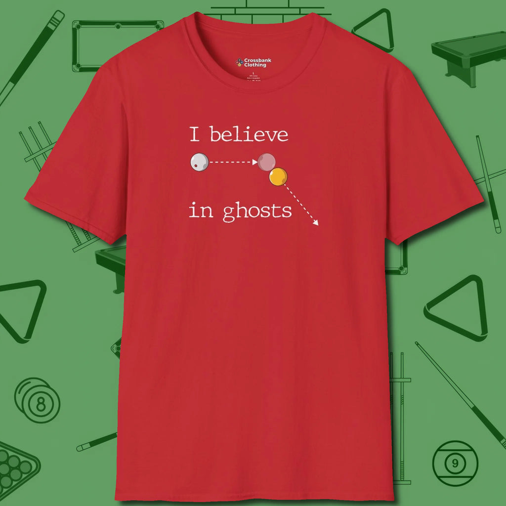 I Believe in Ghosts T-Shirt, front view, in Red what the real shooters wear