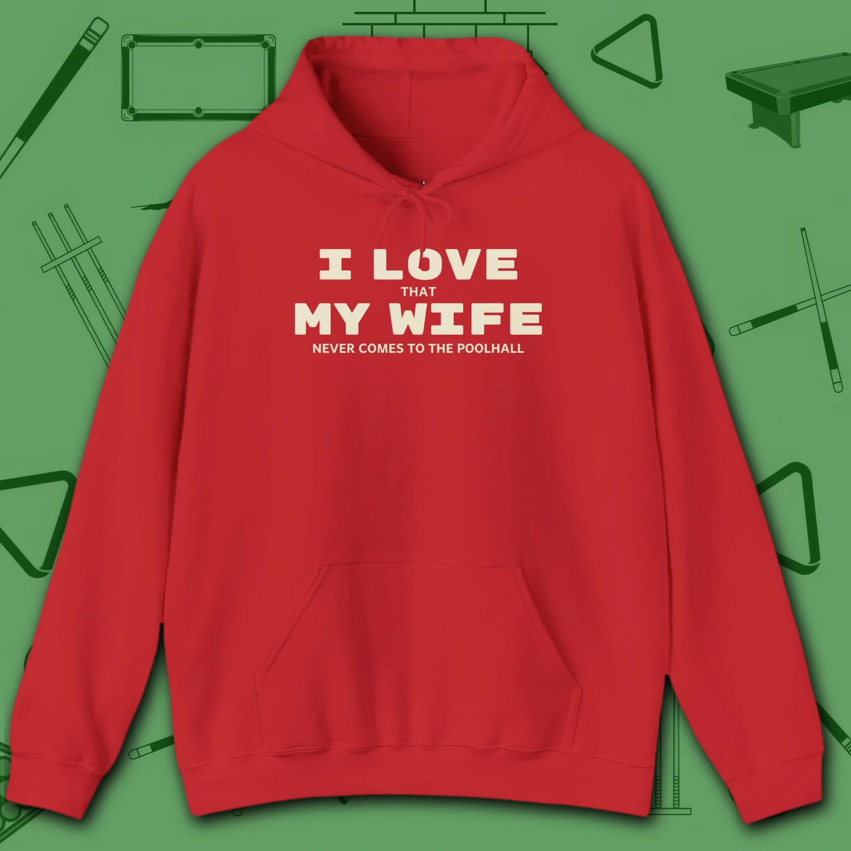 I Love My Wife Pool Hoodie, in Red color, billiards hoodie, front view