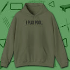 I Play Pool Hoodie, in Military Green color, billiards hoodie, front view