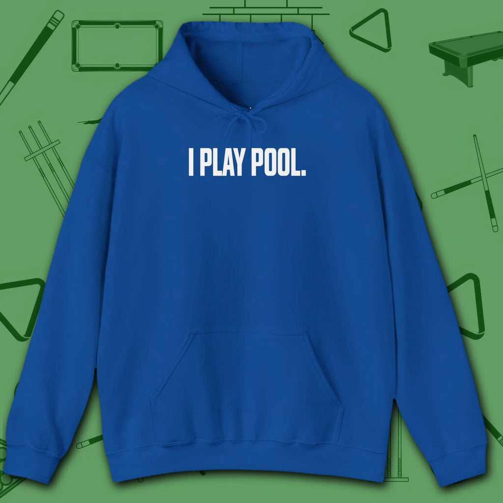 I Play Pool Hoodie, in Royal color, billiards hoodie, front view