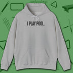 I Play Pool Hoodie, in Sport Grey color, billiards hoodie, front view