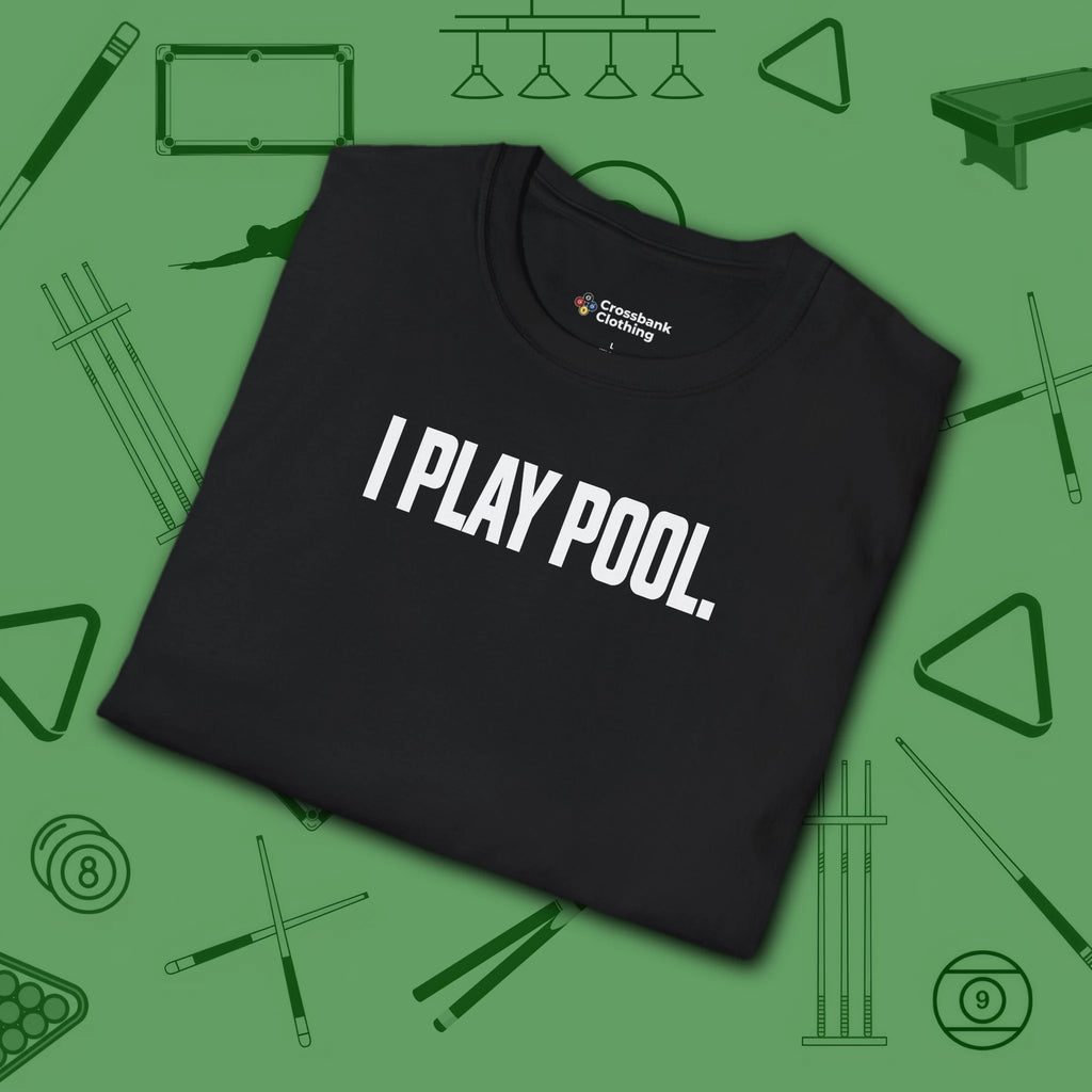 I Play Pool T-Shirt, in Black color, billiards shirt, folded view