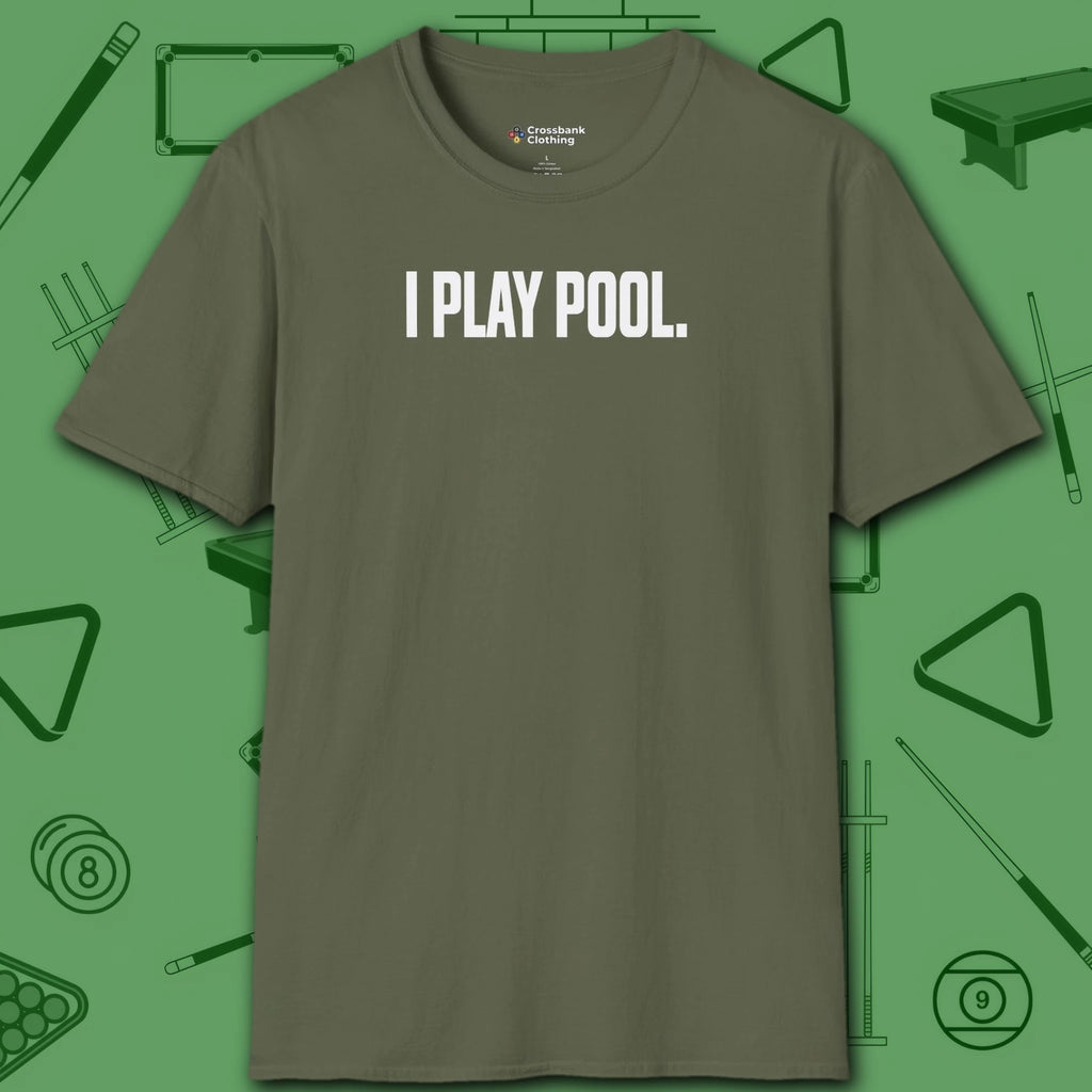 I Play Pool T-Shirt, in Military Green color, billiards shirt, front view