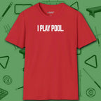 I Play Pool T-Shirt, in Red color, billiards shirt, front view