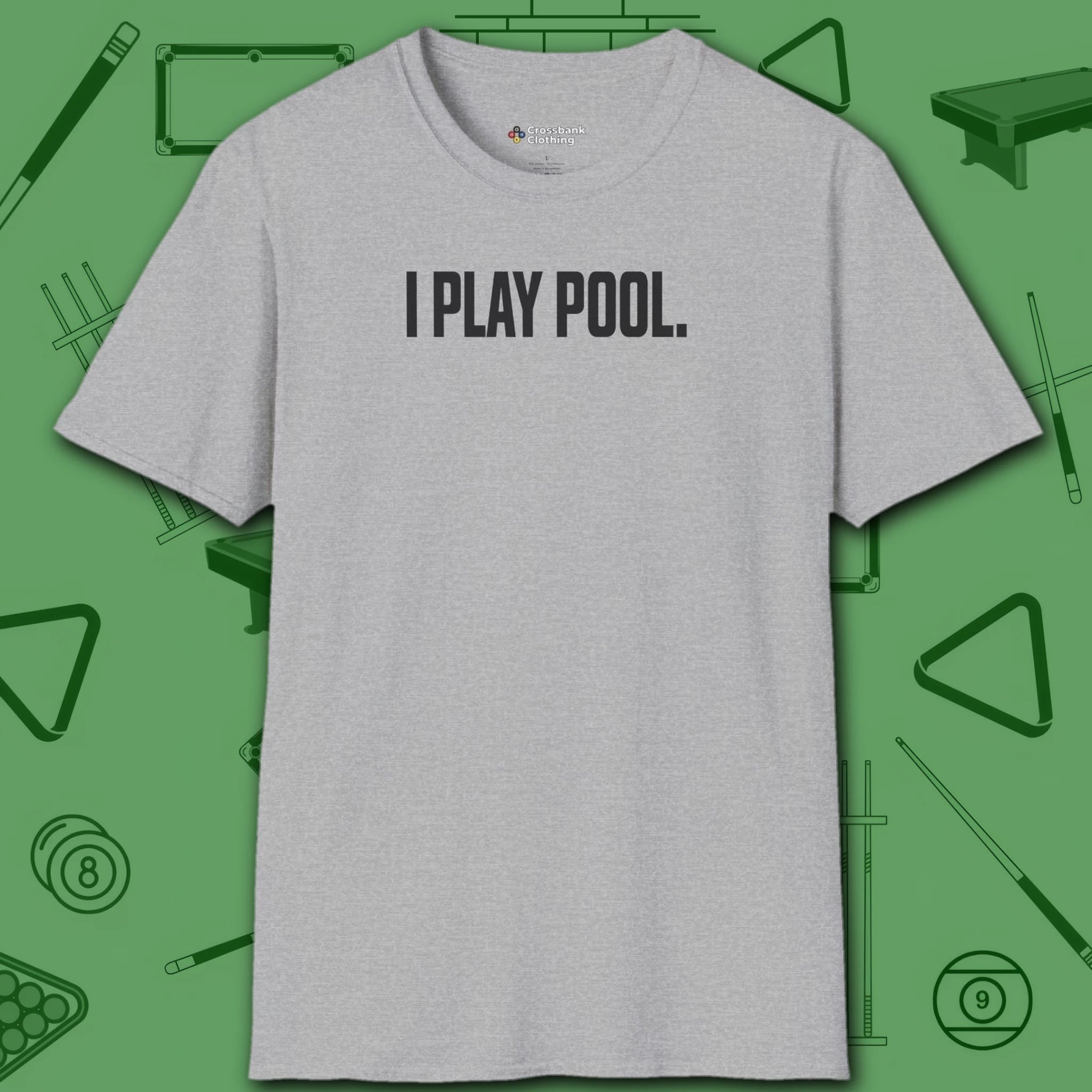 I Play Pool T-Shirt, in Sport Grey color, billiards shirt, front view