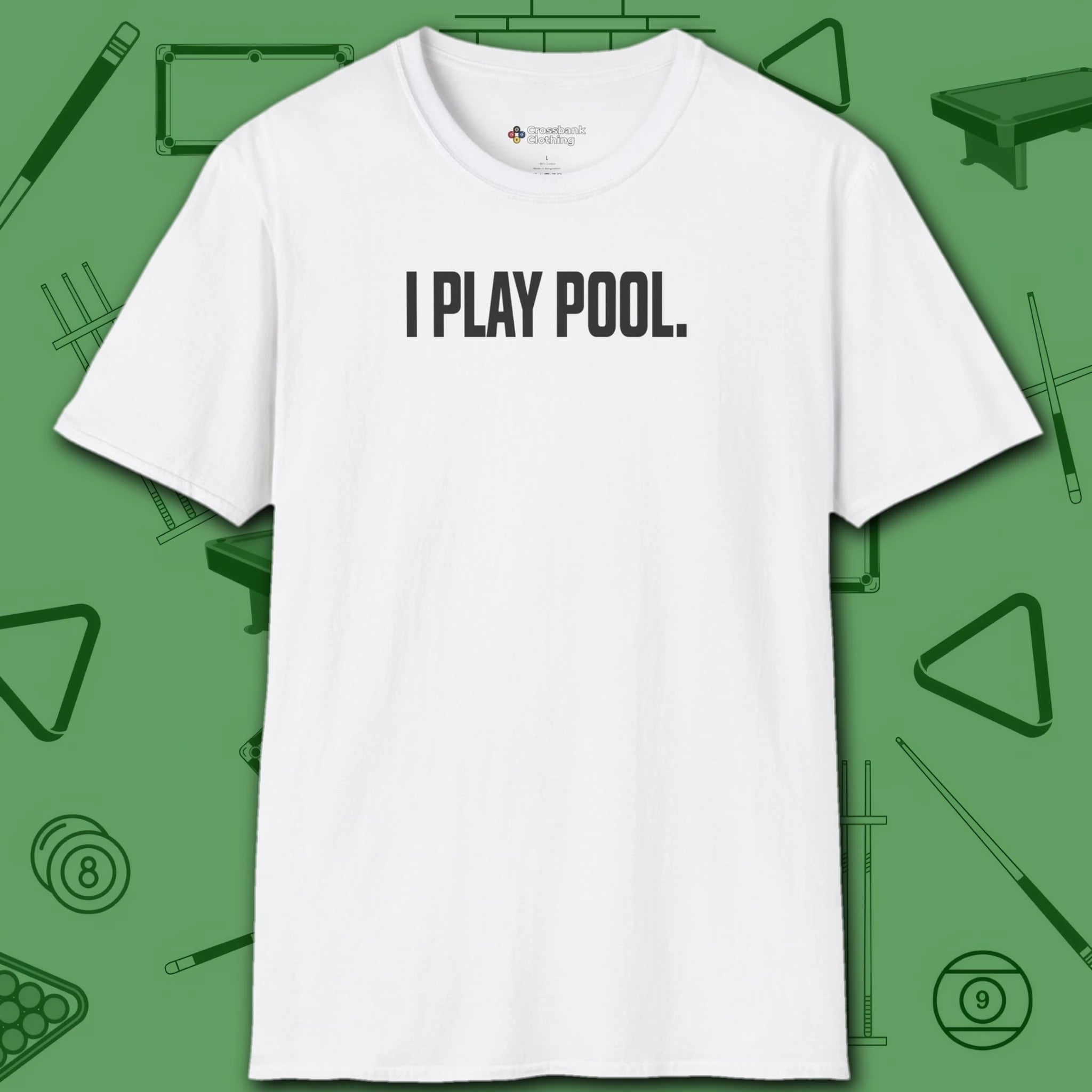 I Play Pool T-Shirt, in White color, billiards shirt, front view