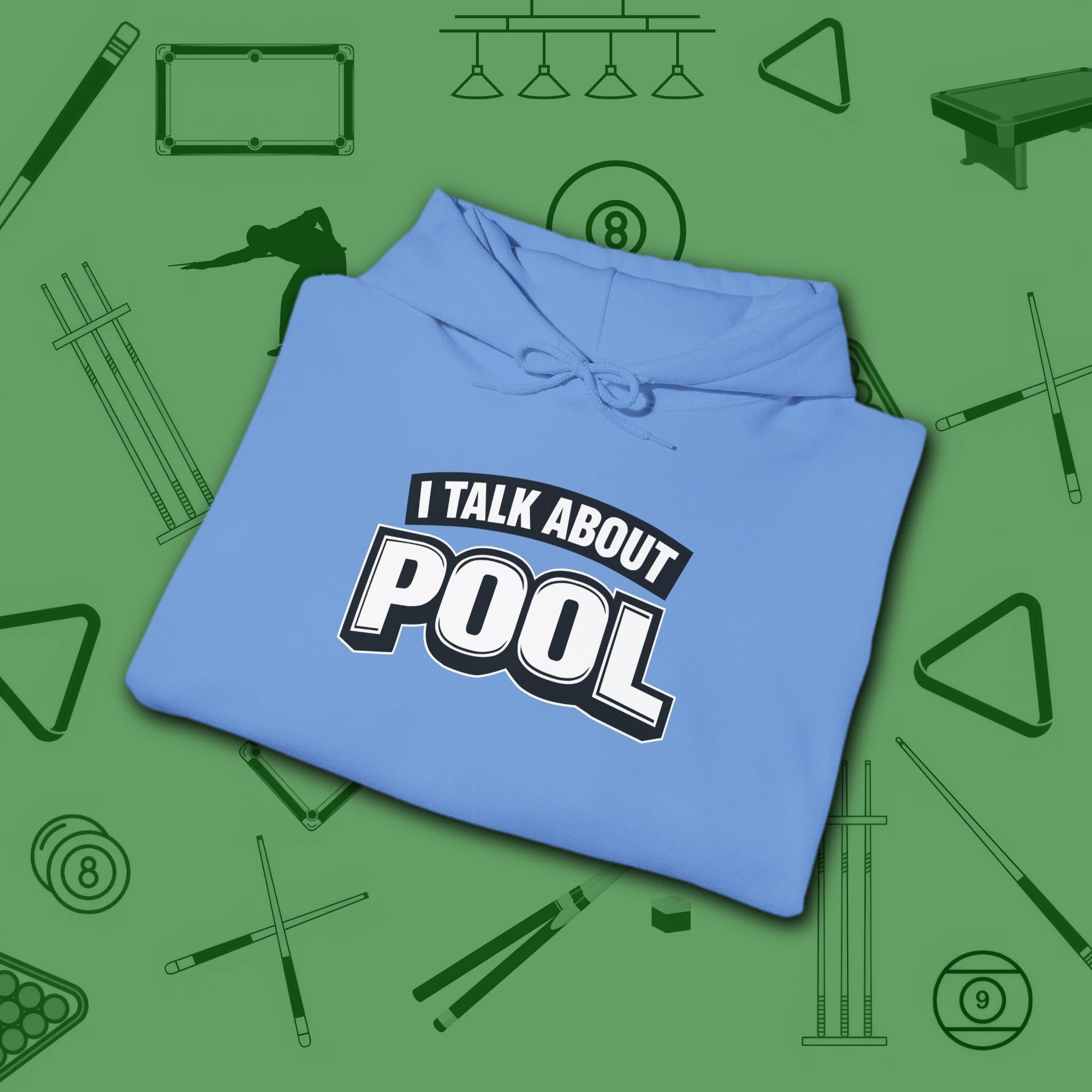 I Talk About Pool Hoodie, in Carolina Blue color, billiards hoodie, folded view
