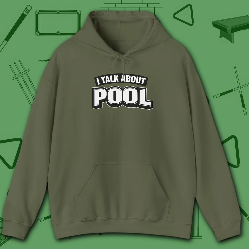 I Talk About Pool Hoodie, in Military Green color, billiards hoodie, front view