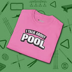 I Talk About Pool T-Shirt, in Azalea color, billiards shirt, folded view