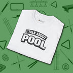 I Talk About Pool T-Shirt, in White color, billiards shirt, folded view