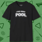 I Talk About Pool T-Shirt, in Black color, billiards shirt, front view