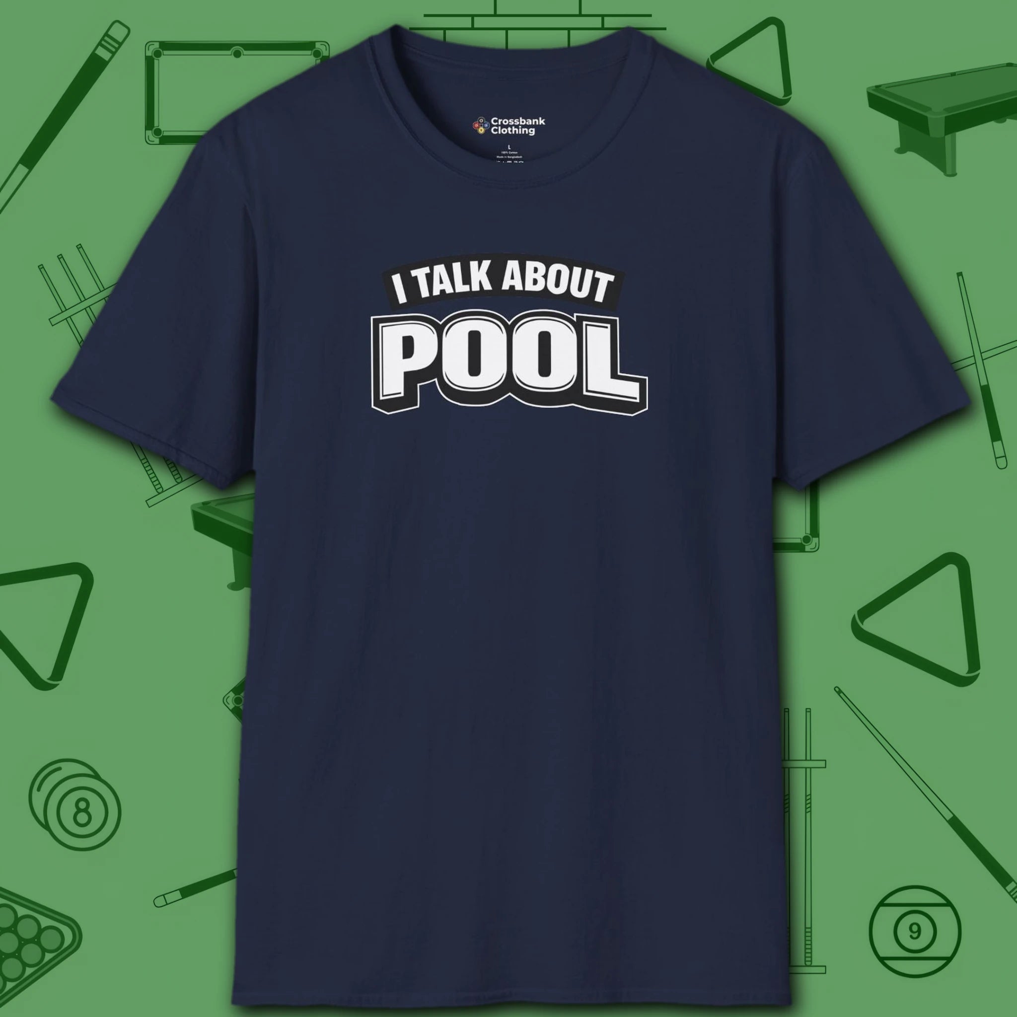 I Talk About Pool T-Shirt, in Navy color, billiards shirt, front view