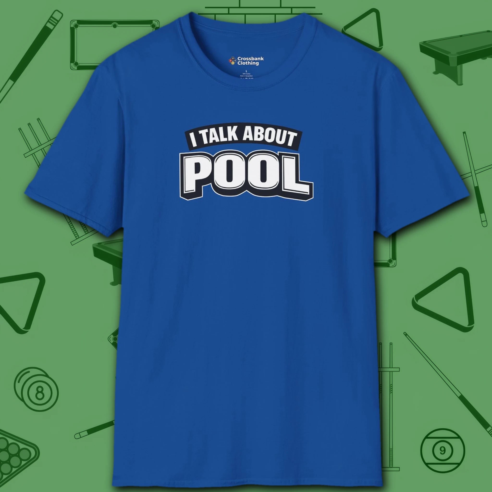 I Talk About Pool T-Shirt, in Royal color, billiards shirt, front view