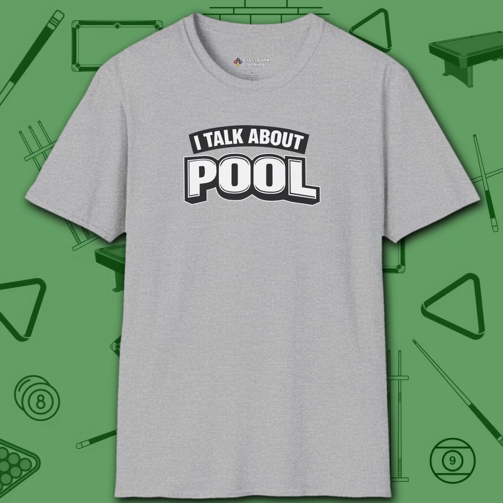 I Talk About Pool T-Shirt, in Sport Grey color, billiards shirt, front view