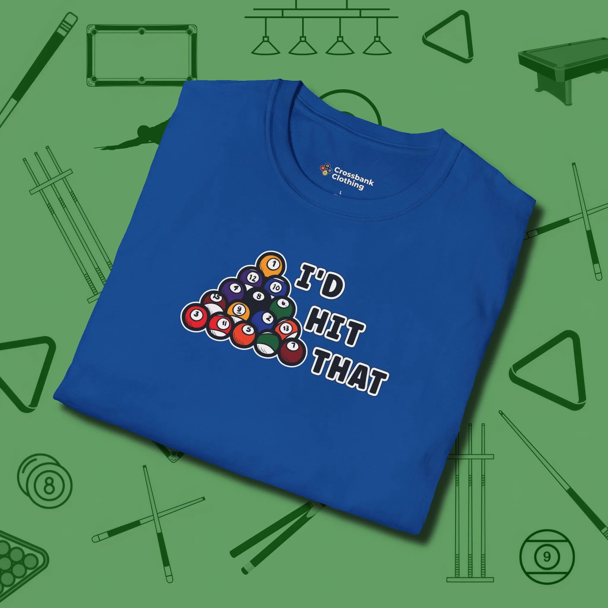 I'd Hit That - Funny T-Shirt, folded view, in Royal tough like your favorite break cue