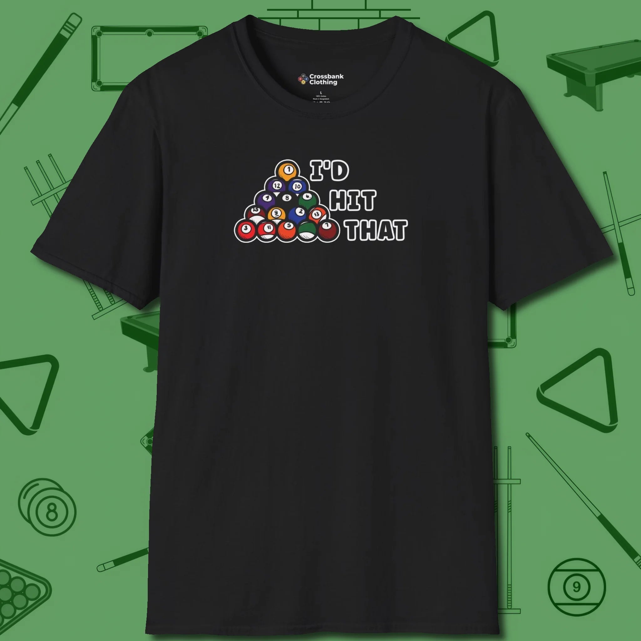 I'd Hit That - Funny T-Shirt, front view, in Black cool enough for a corner pocket finish