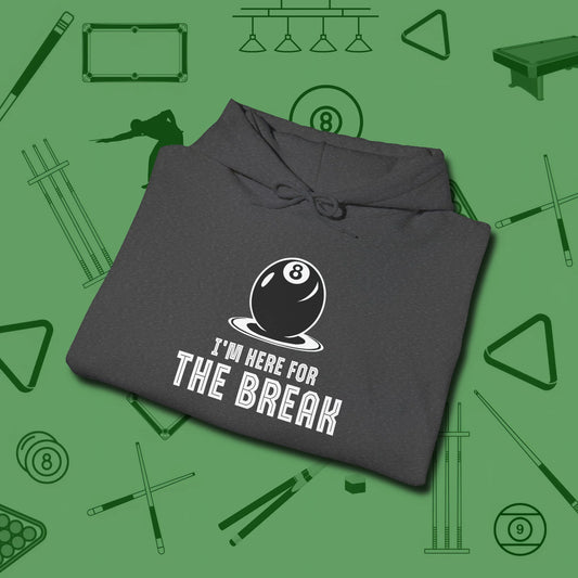 I'm Here For The Break Hoodie, folded view, in Dark Heather your secret weapon off the table