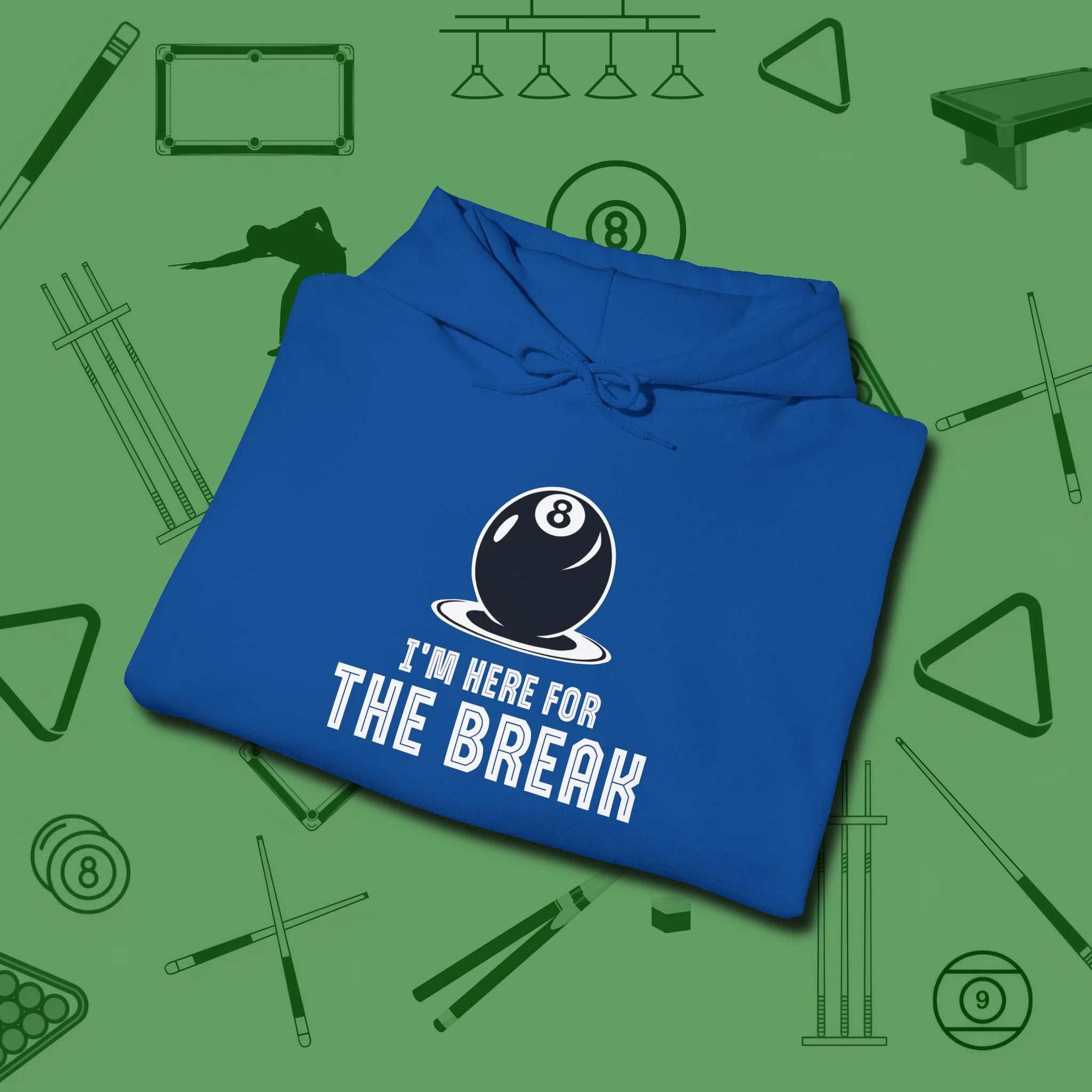 I'm Here For The Break Hoodie, folded view, in Royal dress for the shot you want to take
