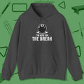 I'm Here For The Break Hoodie, front view, in Dark Heather your secret weapon off the table
