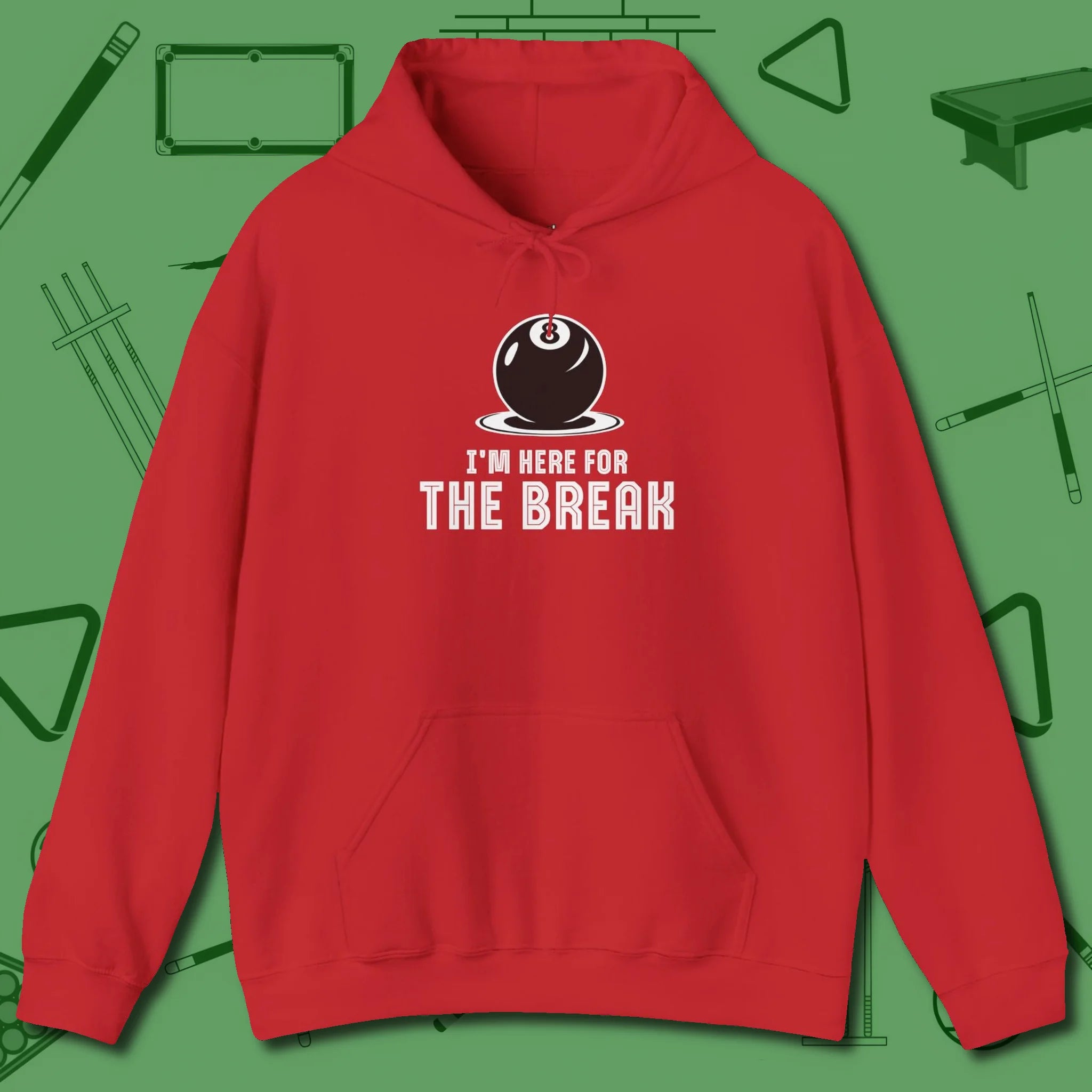 I'm Here For The Break Hoodie, front view, in Red your go-to shirt for league night victories