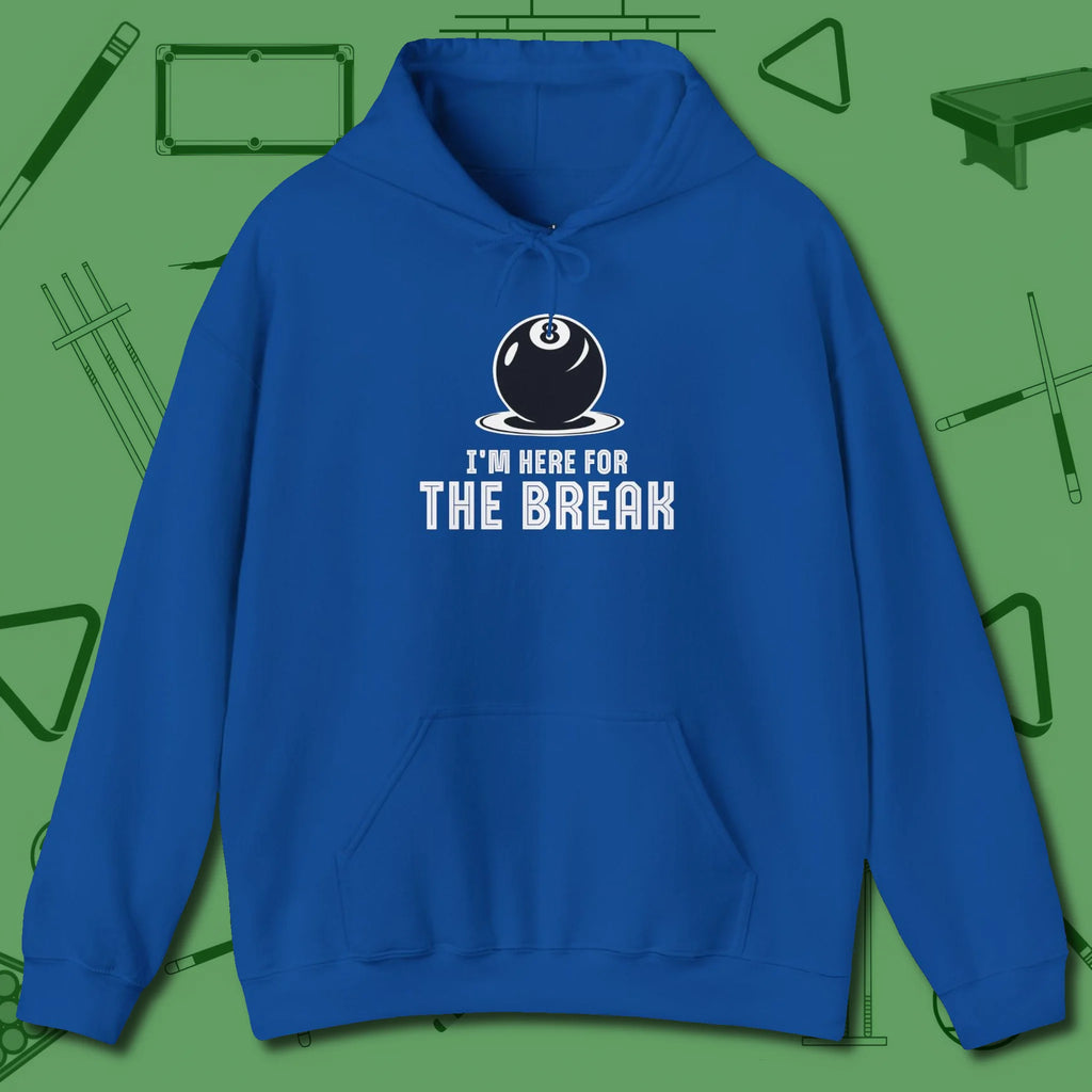 I'm Here For The Break Hoodie, front view, in Royal cue sports swagger done right
