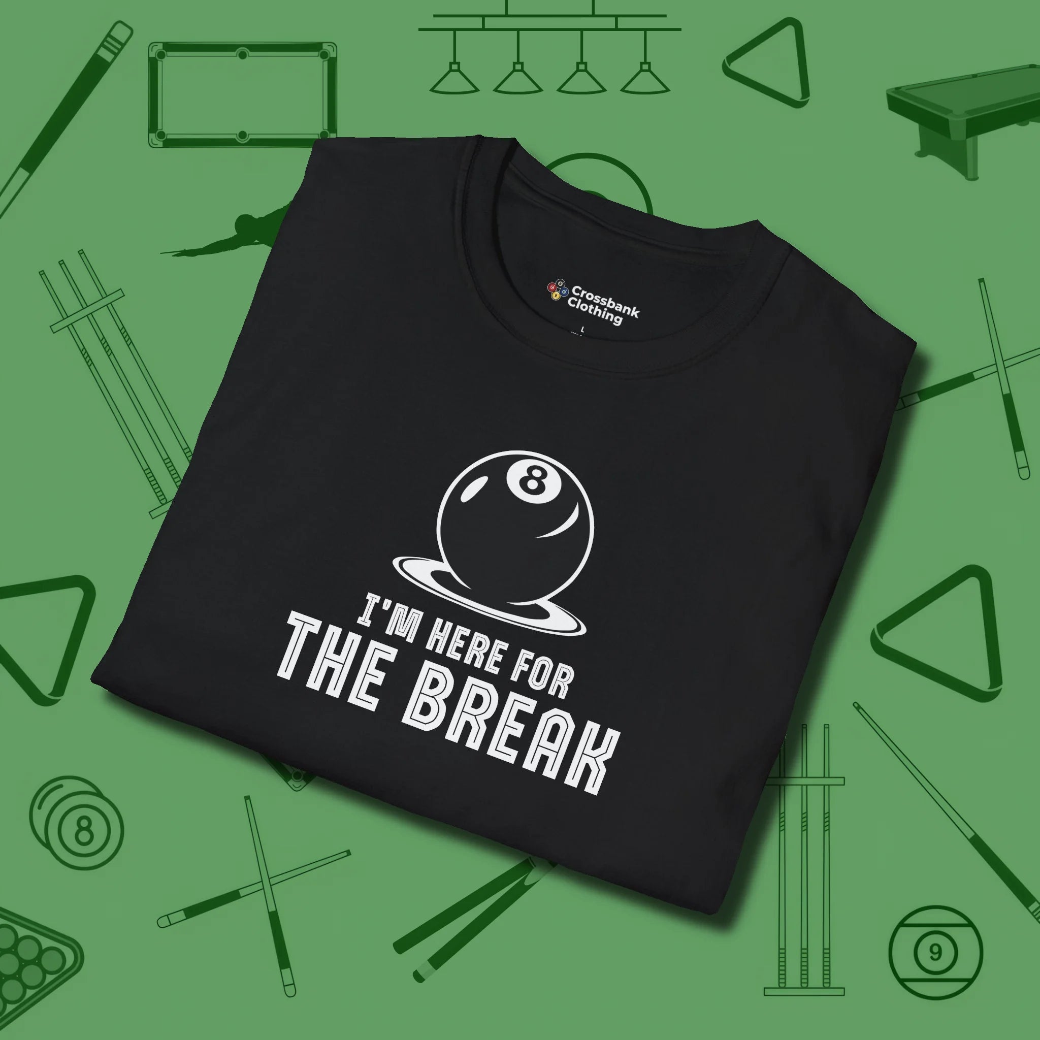 I'm Here For The Break T-Shirt, folded view, in Black your secret weapon off the table