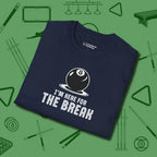 I'm Here For The Break T-Shirt, folded view, in Navy table-tested, street-approved style