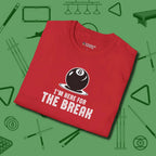 I'm Here For The Break T-Shirt, folded view, in Red styled to dominate from rack to run-out