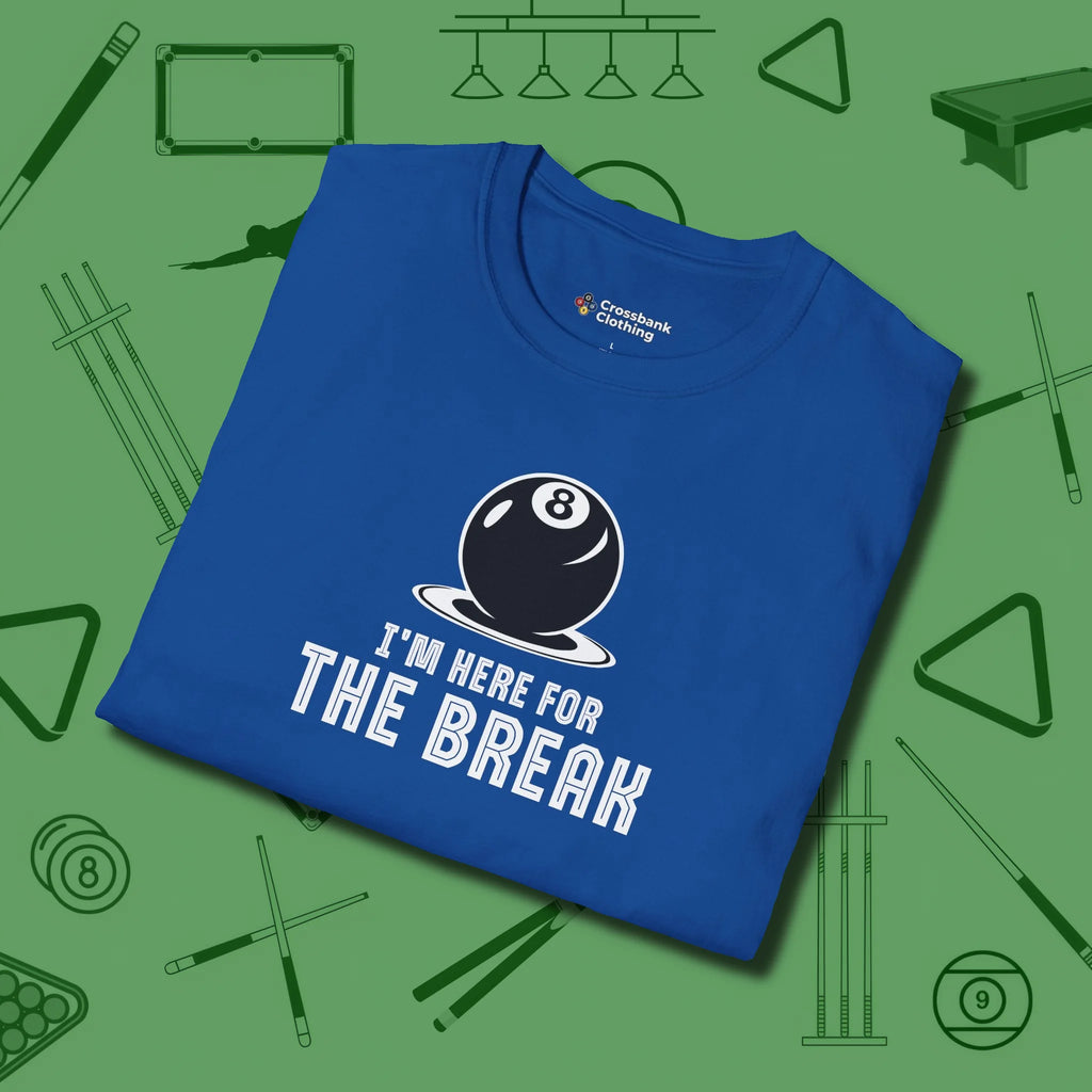 I'm Here For The Break T-Shirt, folded view, in Royal not your average 8-ball graphic tee