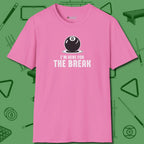 I'm Here For The Break T-Shirt, front view, in Azalea where cue control meets personal style