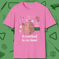 It Worked In My Head T-Shirt, front view, in Azalea subtle drip for serious shooters