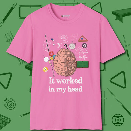 It Worked In My Head T-Shirt, front view, in Azalea subtle drip for serious shooters