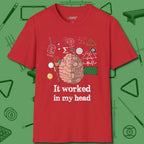 It Worked In My Head T-Shirt, front view, in Red because the table is your battlefield