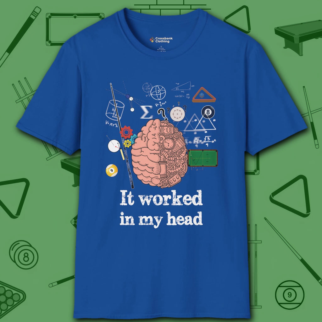 It Worked In My Head T-Shirt, in Royal color, billiards shirt, front view