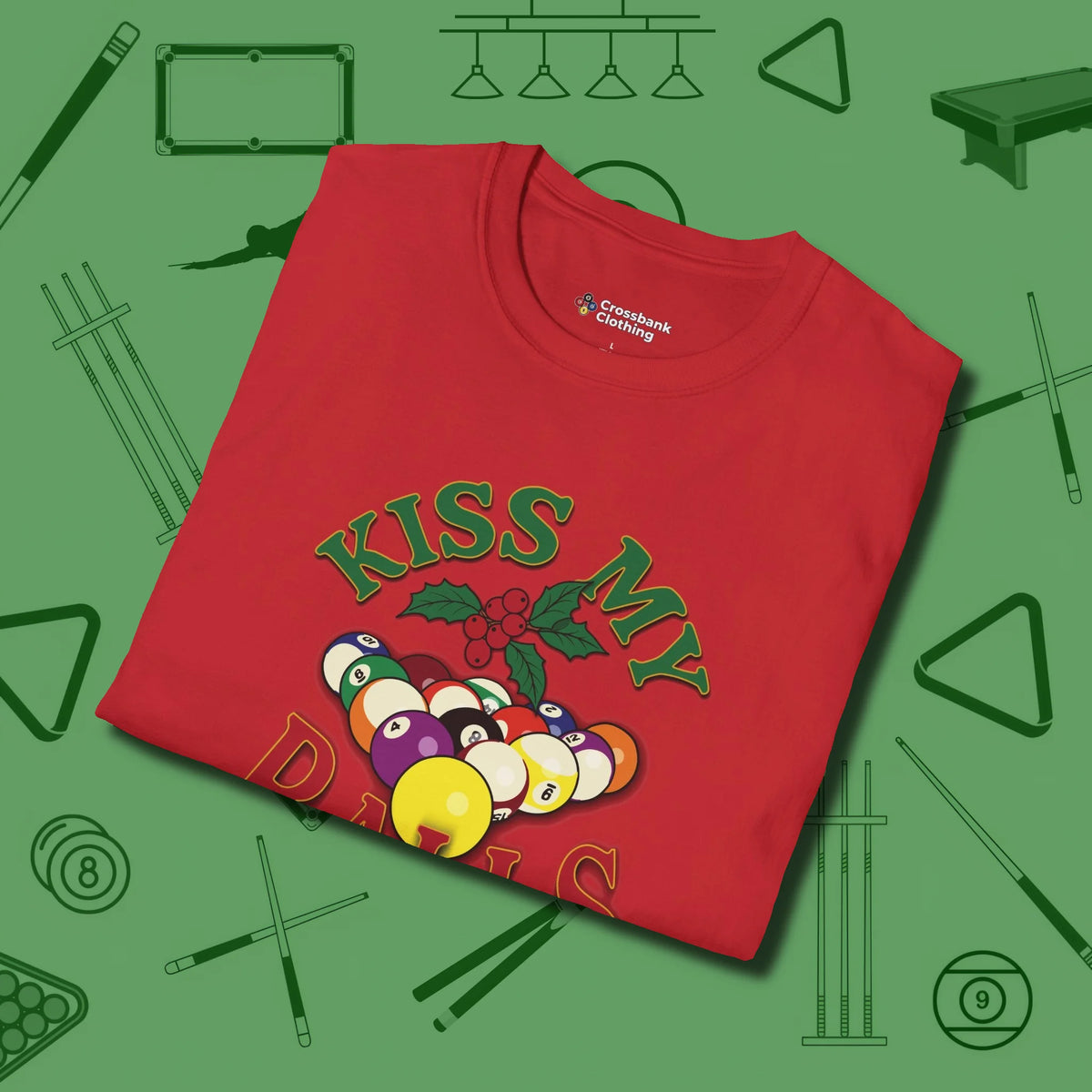 Kiss My Balls Holiday T-Shirt, folded view, in Red like your stroke — smooth and deliberate