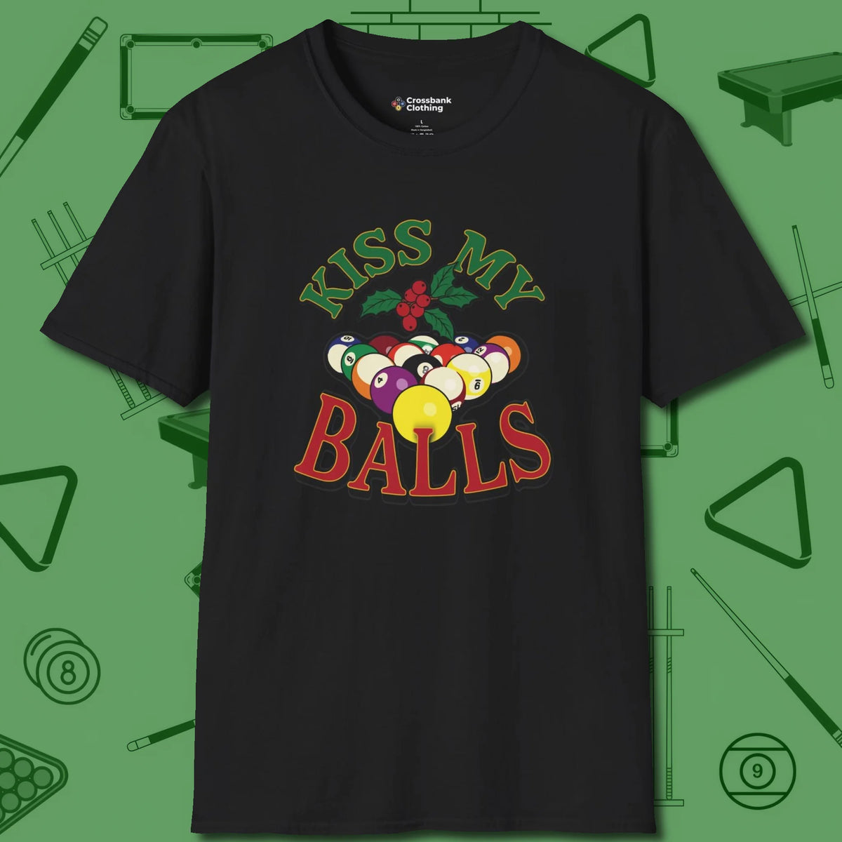 Kiss My Balls Holiday T-Shirt, front view, in Black for hustlers who keep it honest