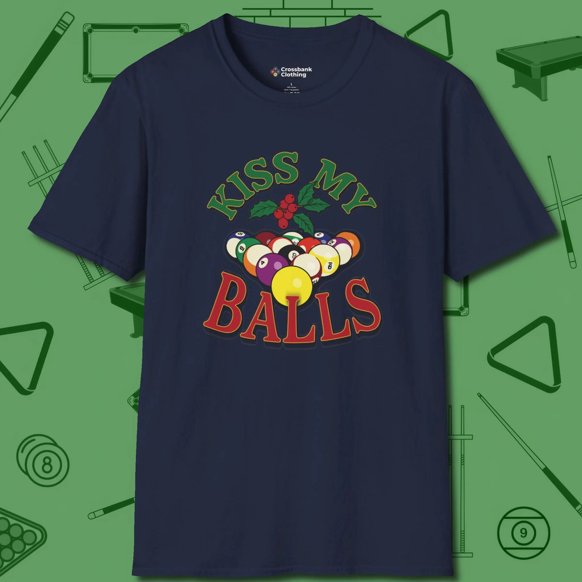 Kiss My Balls Holiday T-Shirt, front view, in Navy cool under pressure, hot on the eyes