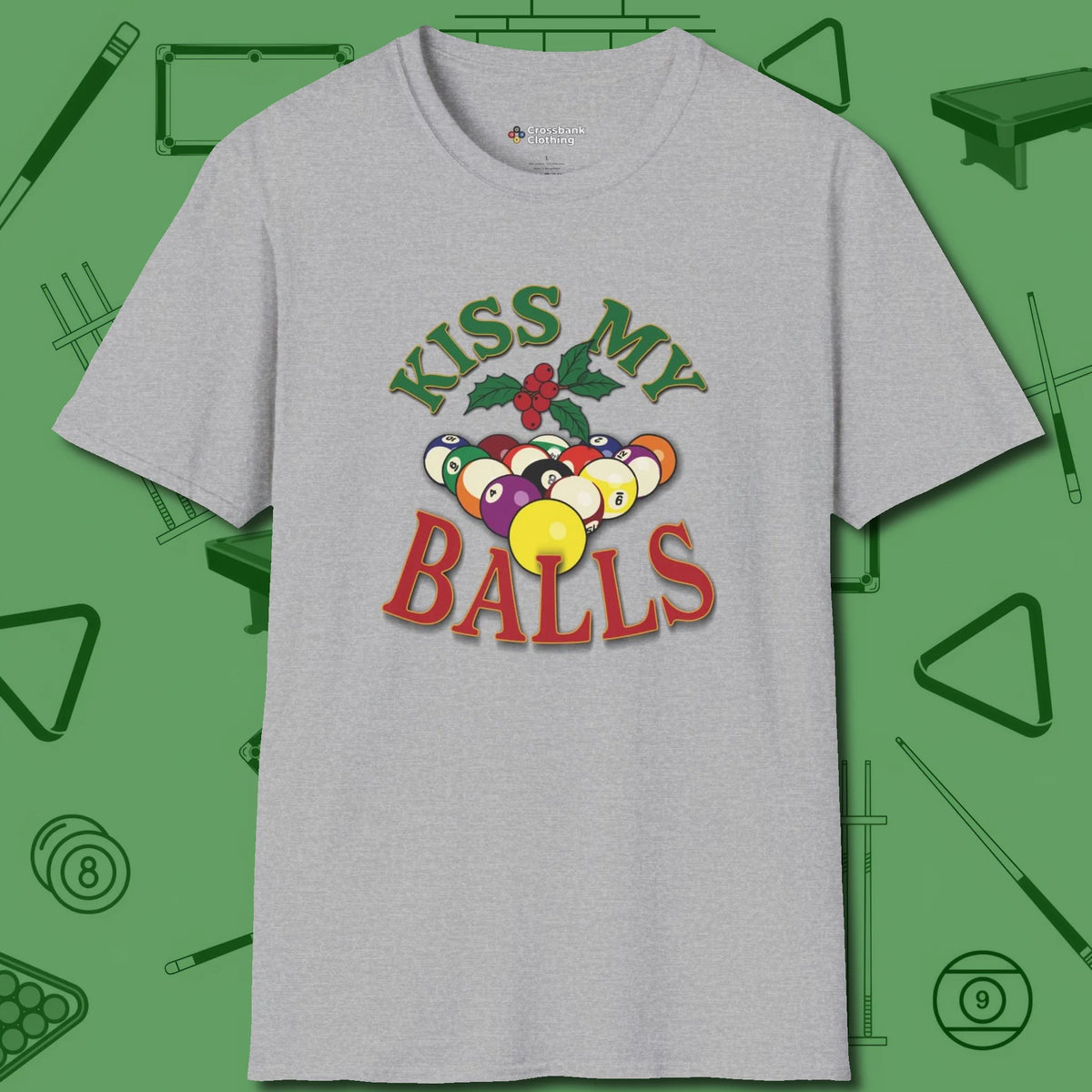 Kiss My Balls Holiday T-Shirt, front view, in Sport Grey for hustlers who keep it honest
