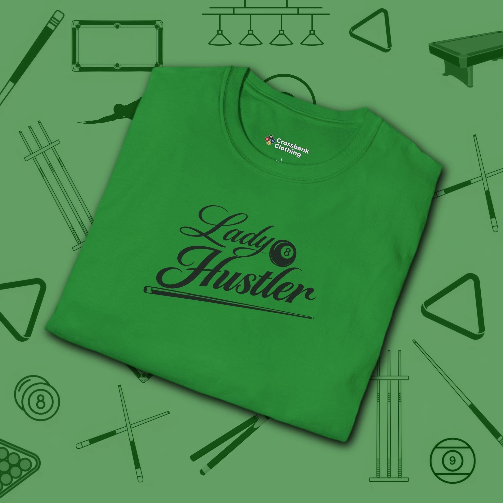 Lady Hustler T-Shirt, in Irish Green color, billiards shirt, folded view