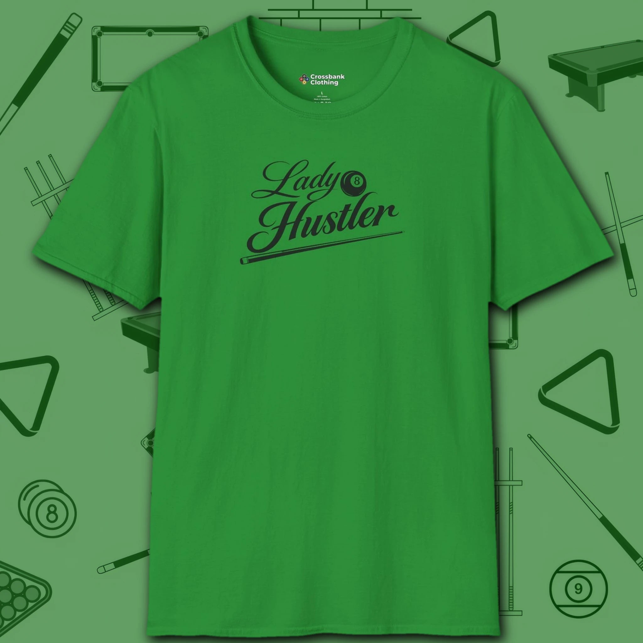 Lady Hustler T-Shirt, in Irish Green color, billiards shirt, front view