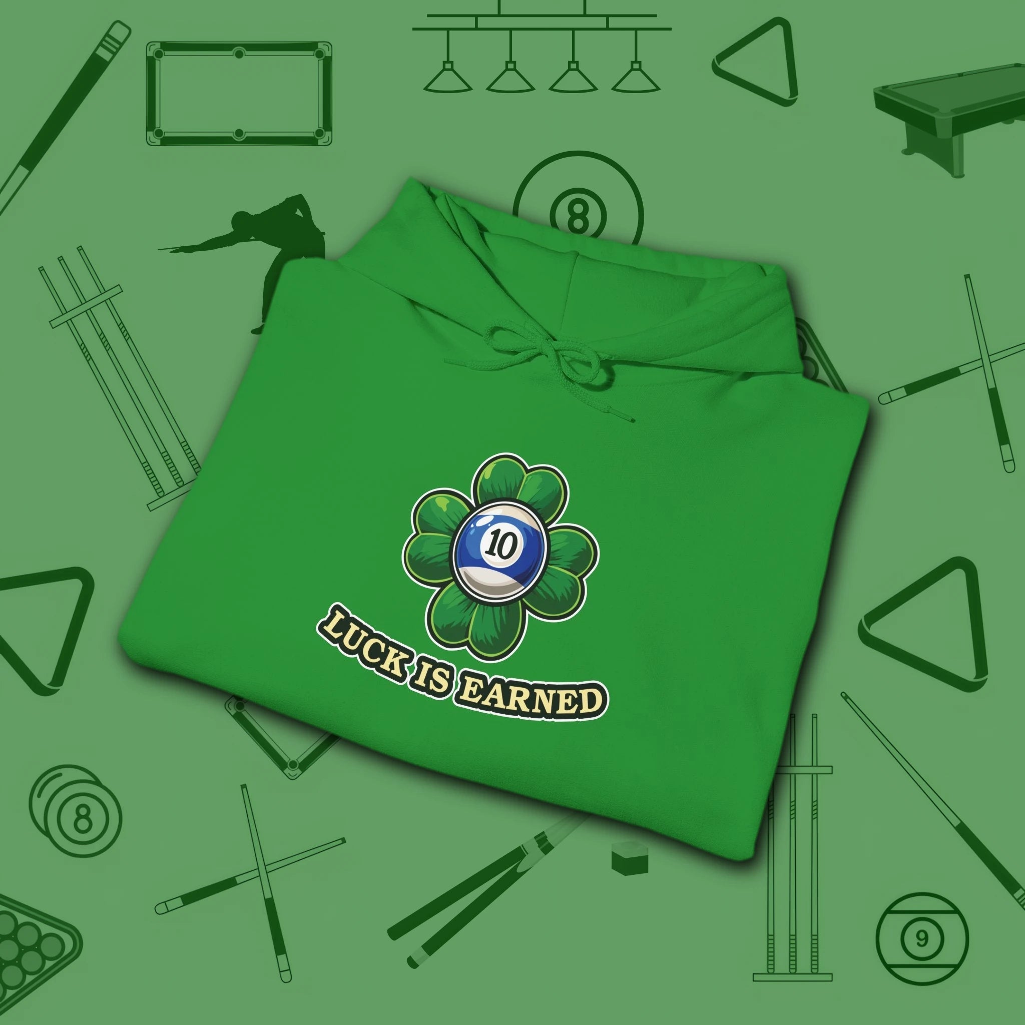 Luck Is Earned Hoodie, in Irish Green color, billiards shirt, folded view